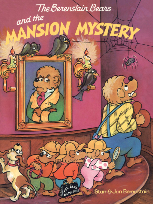 Upplýsingar um The Berenstain Bears and the Mansion Mystery eftir Stan Berenstain - Til útláns
